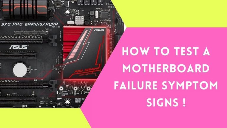 HOW TO TEST MOTHERBOARD FAILURE SYMPTOMS SIGNS?